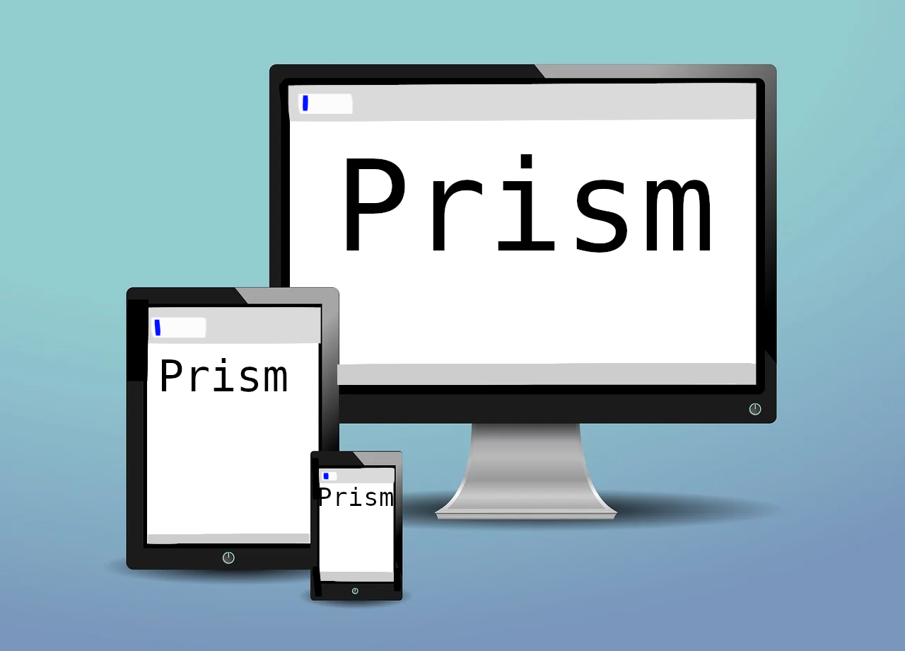 Use Prism on Every Device if you have an Up To Date Browser to Run Prism on.